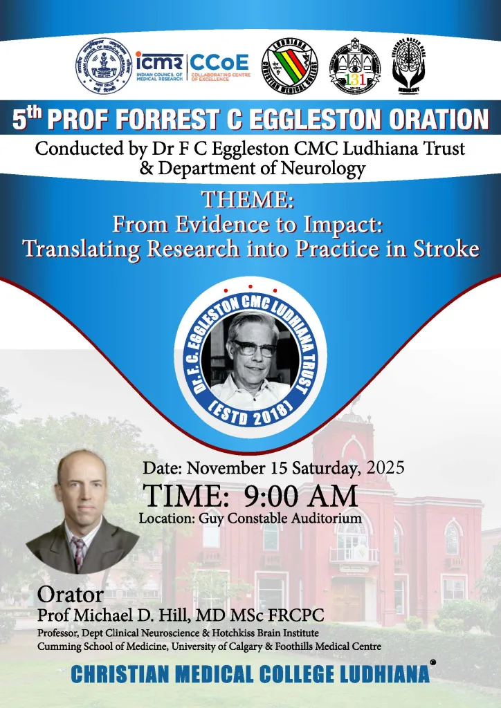Poster for the 5th Prof Forrest C Eggleston Oration on November 15, 2025, at 9:00 AM in Guy Constable Auditorium, CMC Ludhiana, featuring Prof Michael D. Hill discussing stroke research translation.